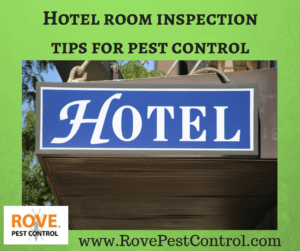 Hotel room inspection tips for pest control, pest control in hotels, hotel pest control, pest control tips, pest control
